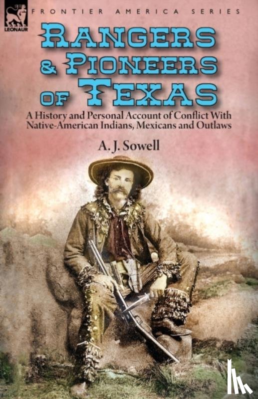 Sowell, A J - Rangers and Pioneers of Texas