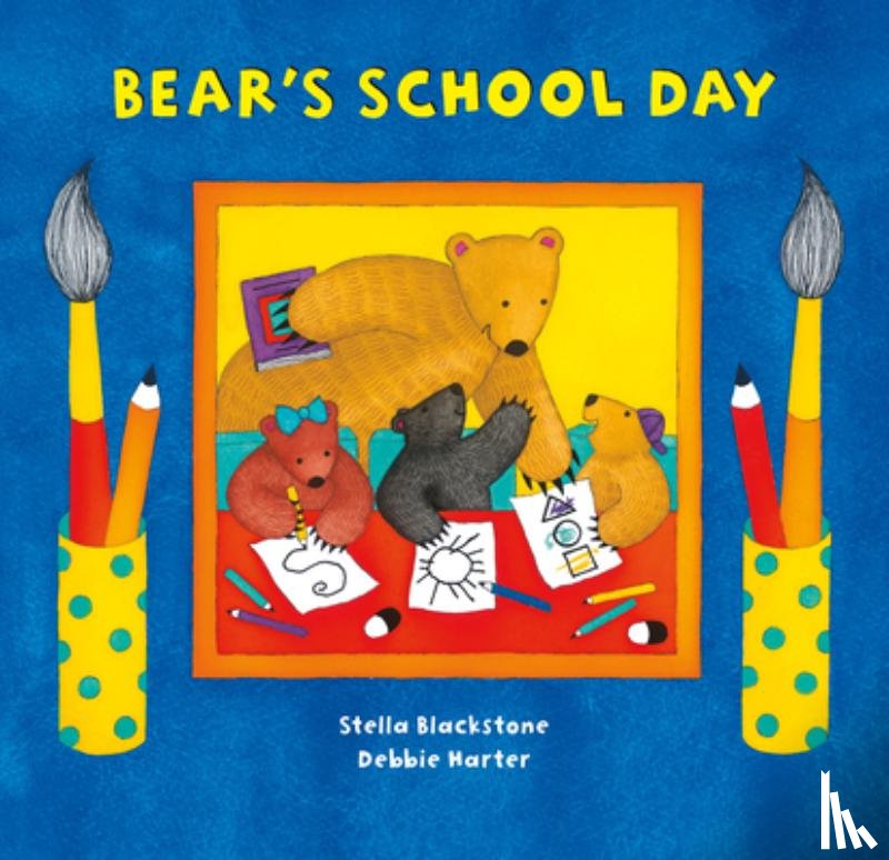 Blackstone, Stella - Bear's School Day