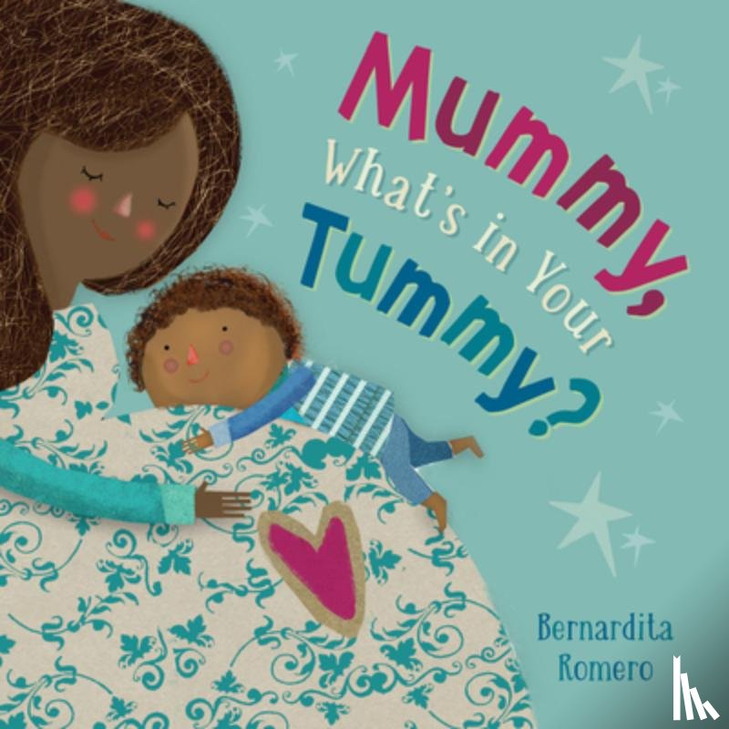 Romero, Bernardita - Mummy, What's in Your Tummy?