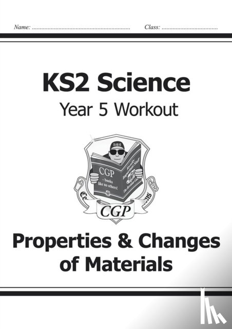 CGP Books - KS2 Science Year 5 Workout: Properties & Changes of Materials