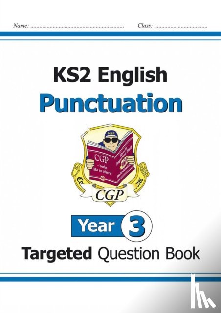 CGP Books - KS2 English Year 3 Punctuation Targeted Question Book (with Answers)