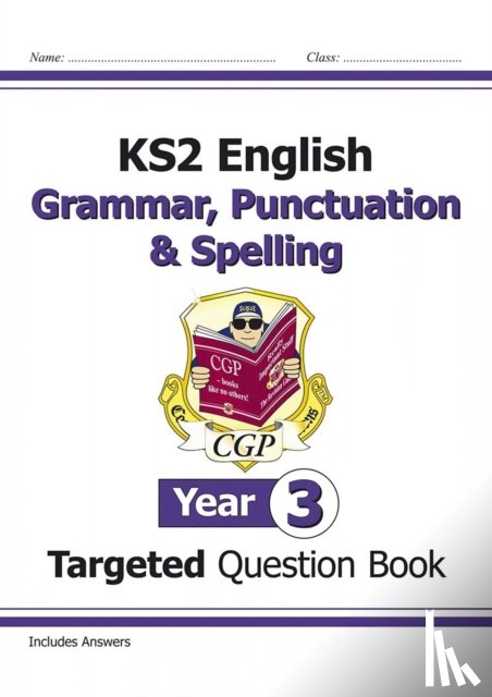 CGP Books - KS2 English Year 3 Grammar, Punctuation & Spelling Targeted Question Book (with Answers)