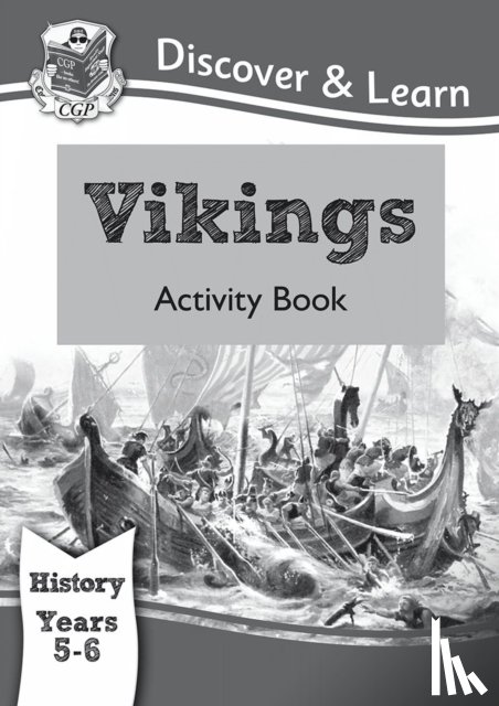 CGP Books - KS2 History Discover & Learn: Vikings Activity Book (Years 5 & 6)