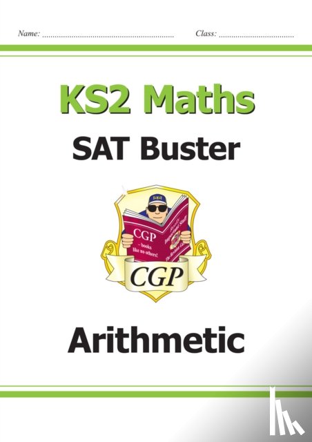 CGP Books - KS2 Maths SAT Buster: Arithmetic - Book 1 (for the 2025 tests)
