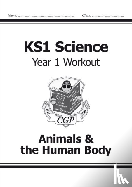 CGP Books - KS1 Science Year 1 Workout: Animals & the Human Body