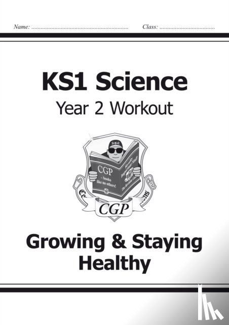 CGP Books - KS1 Science Year 2 Workout: Growing & Staying Healthy
