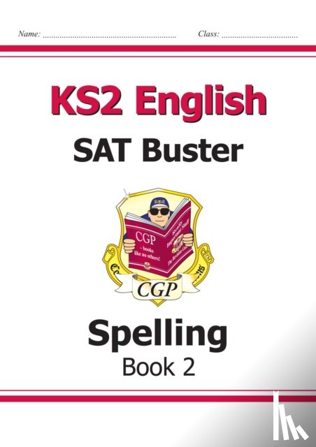 CGP Books - KS2 English SAT Buster: Spelling - Book 2 (for the 2025 tests)
