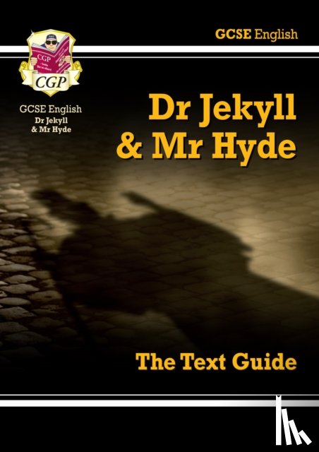 CGP Books - GCSE English Text Guide - Dr Jekyll and Mr Hyde includes Online Edition & Quizzes: for the 2025 and 2026 exams