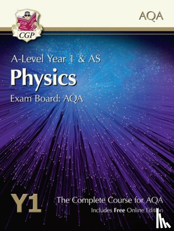 CGP Books - A-Level Physics for AQA: Year 1 & AS Student Book with Online Edition: course companion for the 2025 and 2026 exams