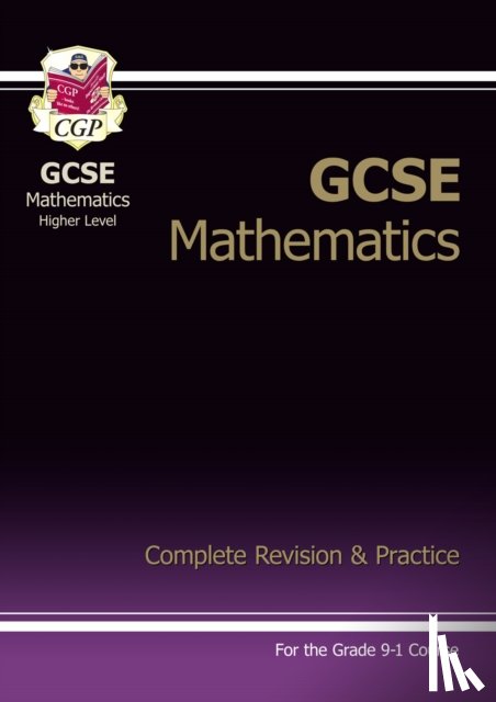 CGP Books - GCSE Maths Complete Revision & Practice: Higher inc Online Ed, Videos & Quizzes: for the 2025 and 2026 exams