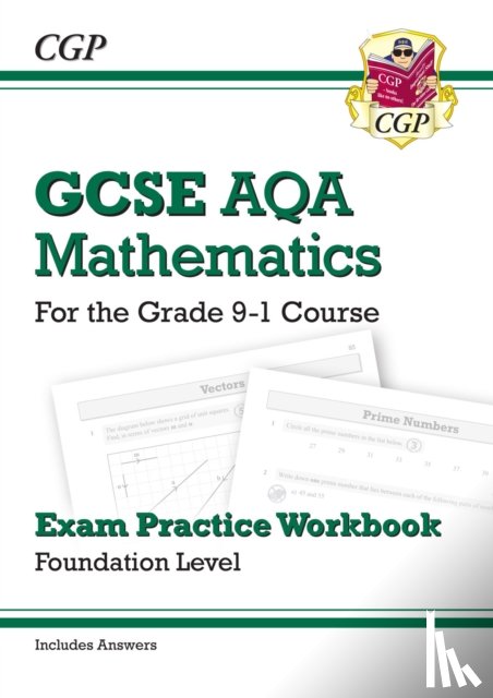 CGP Books - GCSE Maths AQA Exam Practice Workbook: Foundation - includes Video Solutions and Answers