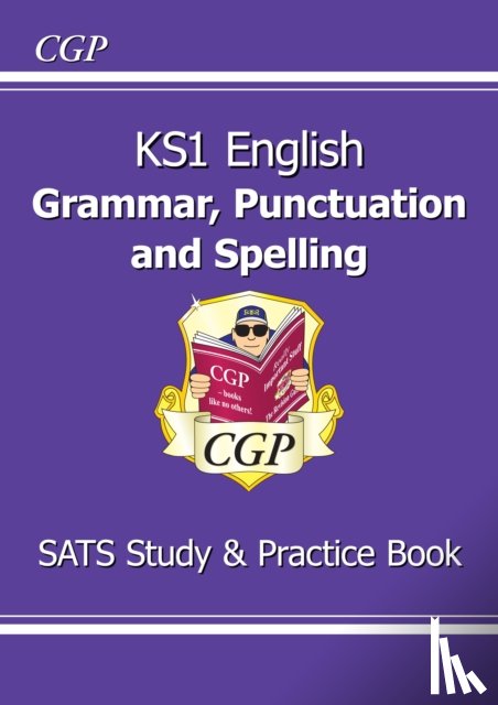CGP Books - KS1 English Grammar, Punctuation & Spelling Study & Practice Book