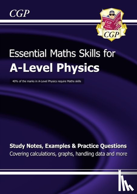 CGP Books - A-Level Physics: Essential Maths Skills