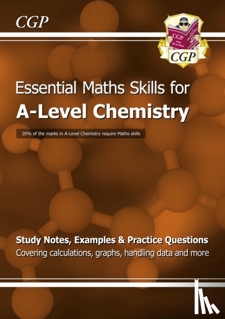 CGP Books - A-Level Chemistry: Essential Maths Skills