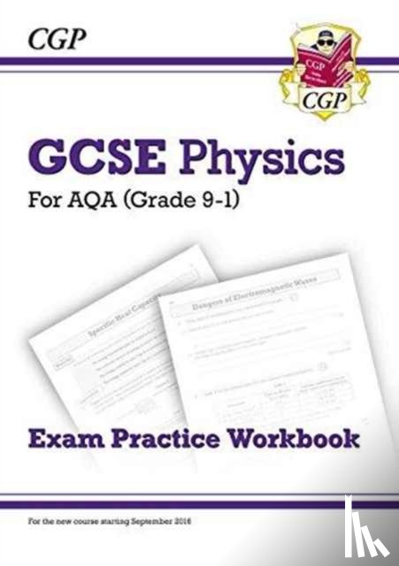 CGP Books - GCSE Physics AQA Exam Practice Workbook - Higher (answers sold separately)