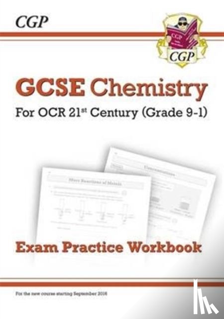 CGP Books - GCSE Chemistry: OCR 21st Century Exam Practice Workbook