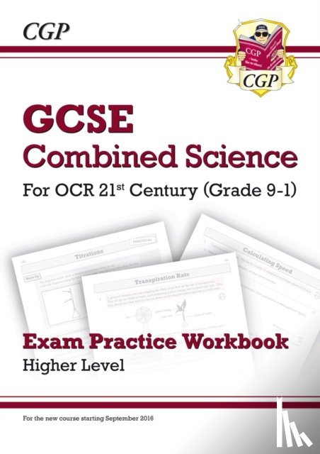 CGP Books - GCSE Combined Science: OCR 21st Century Exam Practice Workbook - Higher