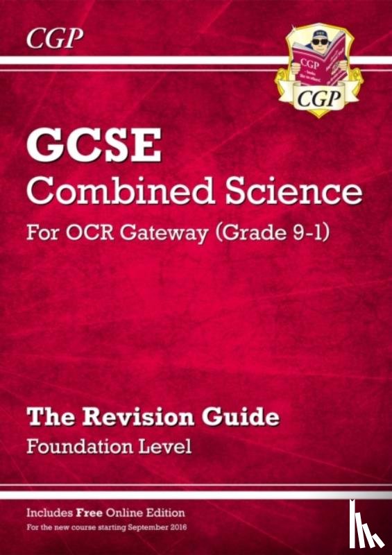 CGP Books - New GCSE Combined Science OCR Gateway Revision Guide - Foundation: Inc. Online Ed, Quizzes & Videos