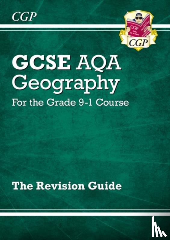 CGP Books - GCSE Geography AQA Revision Guide includes Online Edition, Videos & Quizzes: for the 2025 and 2026 exams