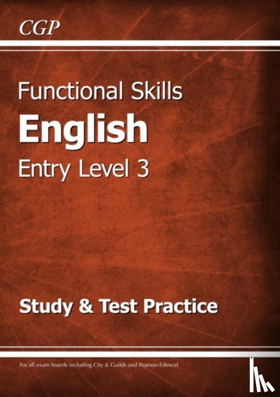 CGP Books - Functional Skills English Entry Level 3 - Study & Test Practice