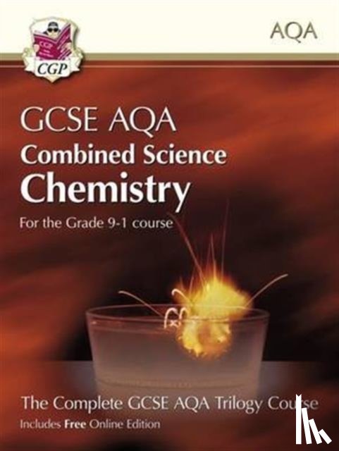 CGP Books - New GCSE Combined Science Chemistry AQA Student Book (includes Online Edition, Videos and Answers): perfect course companion for the 2025 and 2026 exams