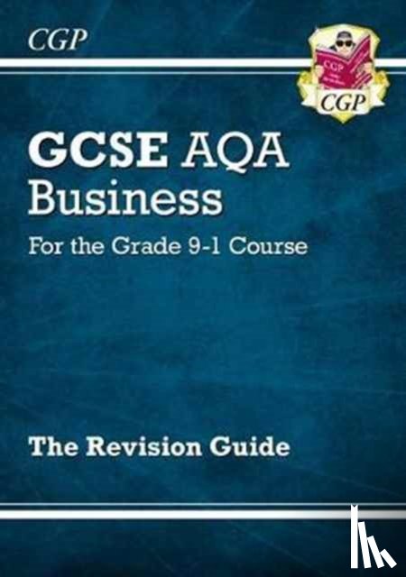 CGP Books - New GCSE Business AQA Revision Guide (with Online Edition, Videos & Quizzes): for the 2025 and 2026 exams