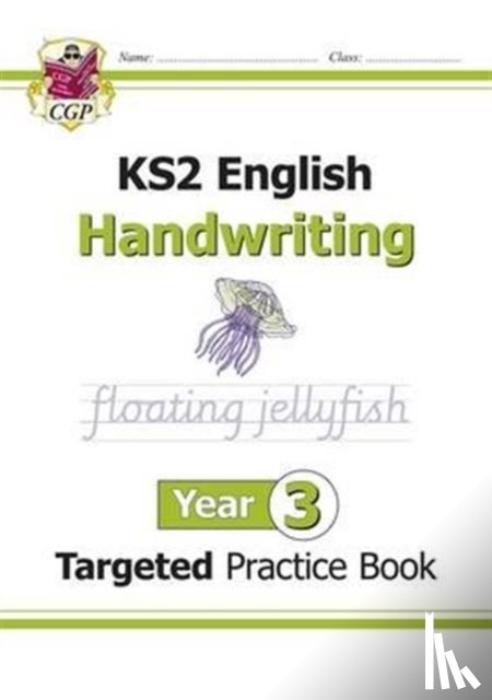 CGP Books - KS2 English Year 3 Handwriting Targeted Practice Book
