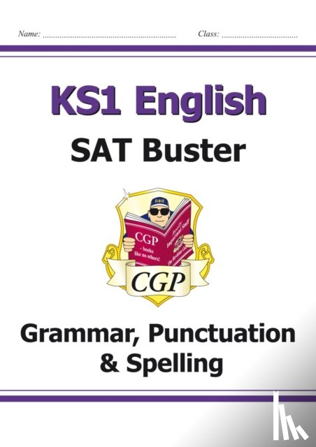 CGP Books - KS1 English SAT Buster: Grammar, Punctuation & Spelling (for end of year assessments)