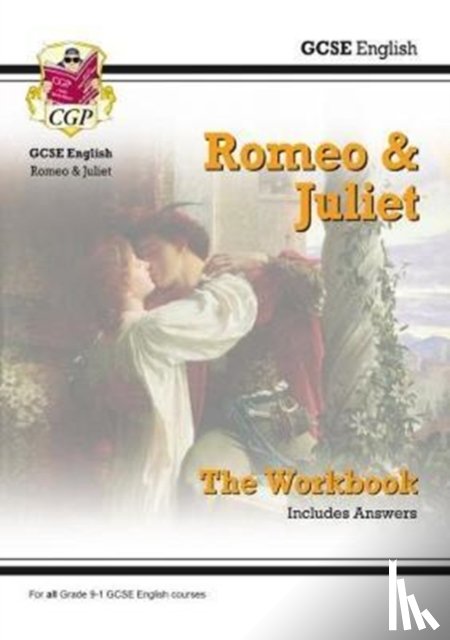 CGP Books - GCSE English Shakespeare - Romeo & Juliet Workbook (includes Answers)
