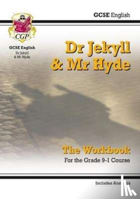 CGP Books - GCSE English - Dr Jekyll and Mr Hyde Workbook (includes Answers)