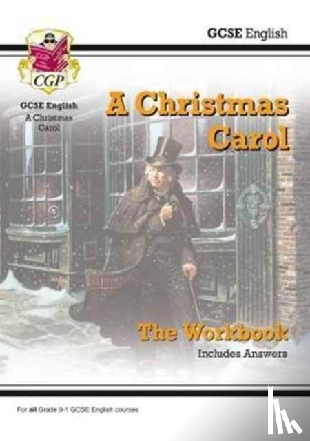 CGP Books - GCSE English - A Christmas Carol Workbook (includes Answers)