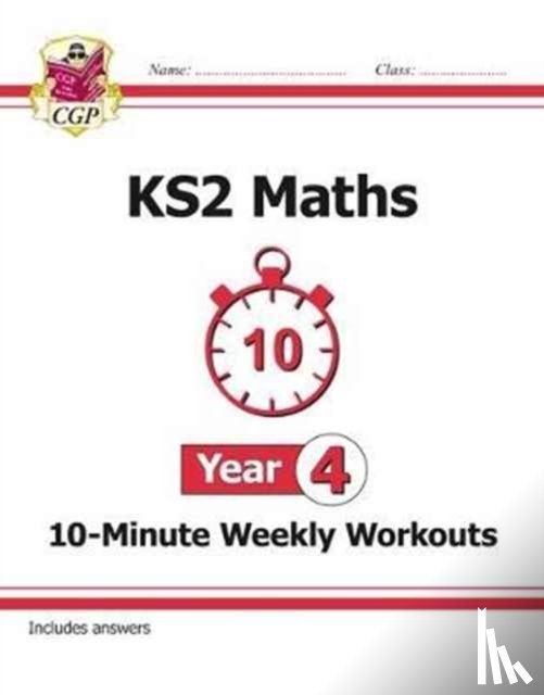 CGP Books - KS2 Year 4 Maths 10-Minute Weekly Workouts