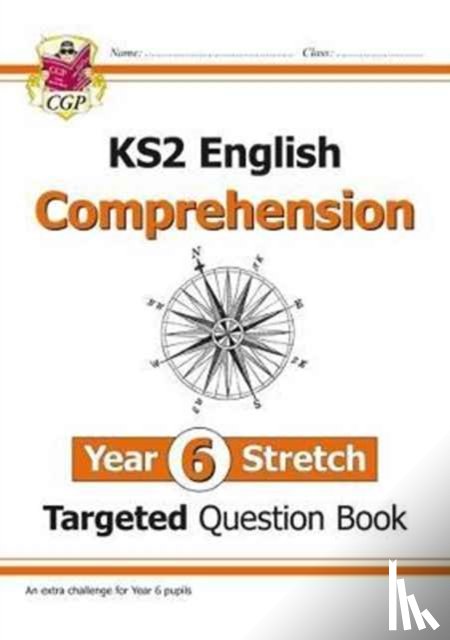 CGP Books - KS2 English Year 6 Stretch Reading Comprehension Targeted Question Book (+ Ans)