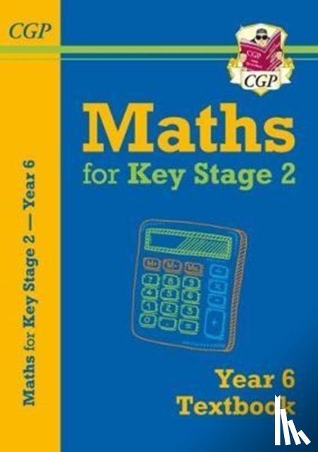 CGP Books - KS2 Maths Year 6 Textbook