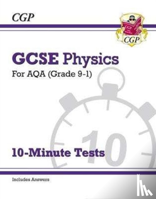 CGP Books - GCSE Physics: AQA 10-Minute Tests (includes answers)