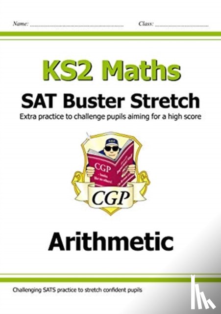 CGP Books - KS2 Maths SAT Buster Stretch: Arithmetic (for the 2025 tests)