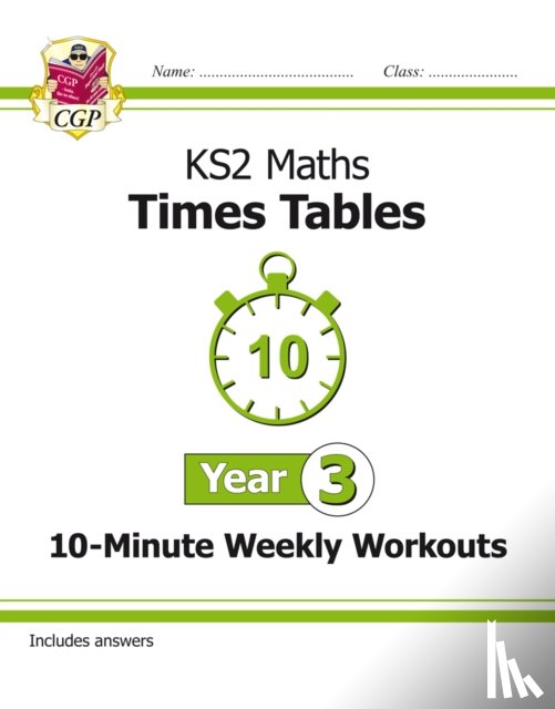 CGP Books - KS2 Year 3 Maths Times Tables 10-Minute Weekly Workouts