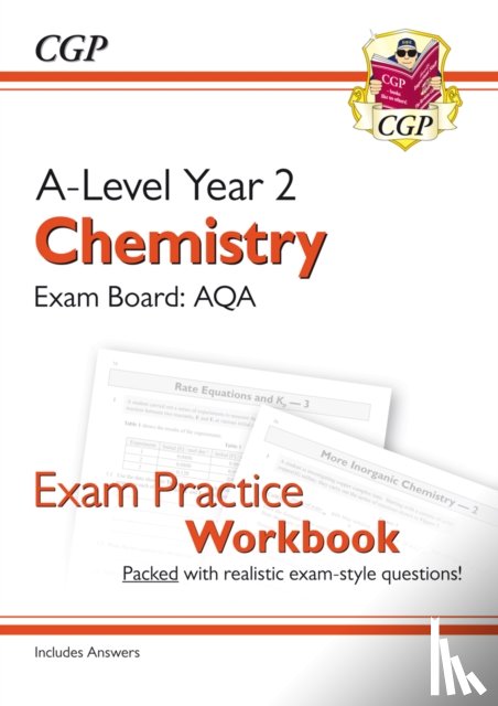 CGP Books - A-Level Chemistry: AQA Year 2 Exam Practice Workbook - includes Answers