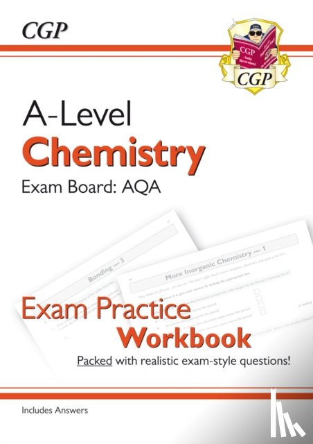 CGP Books - A-Level Chemistry: AQA Year 1 & 2 Exam Practice Workbook - includes Answers