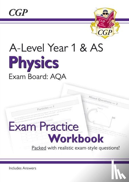 CGP Books - A-Level Physics: AQA Year 1 & AS Exam Practice Workbook - includes Answers
