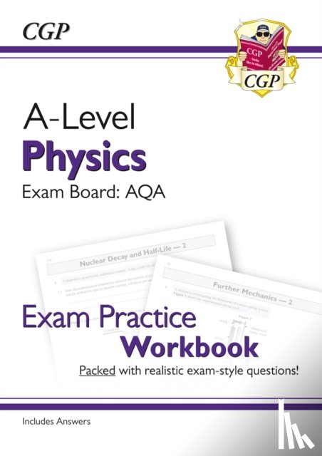 CGP Books - A-Level Physics: AQA Year 1 & 2 Exam Practice Workbook - includes Answers
