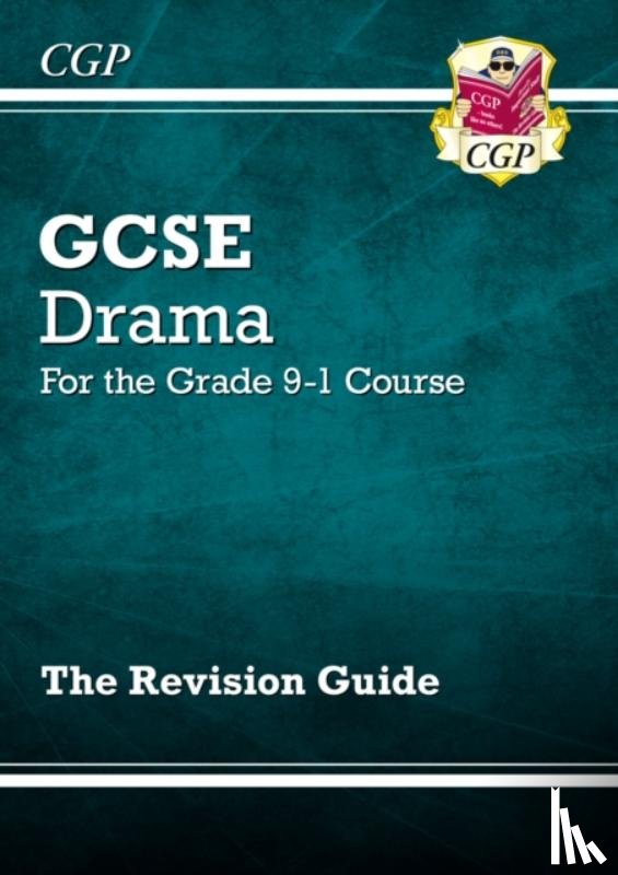 CGP Books - GCSE Drama Revision Guide