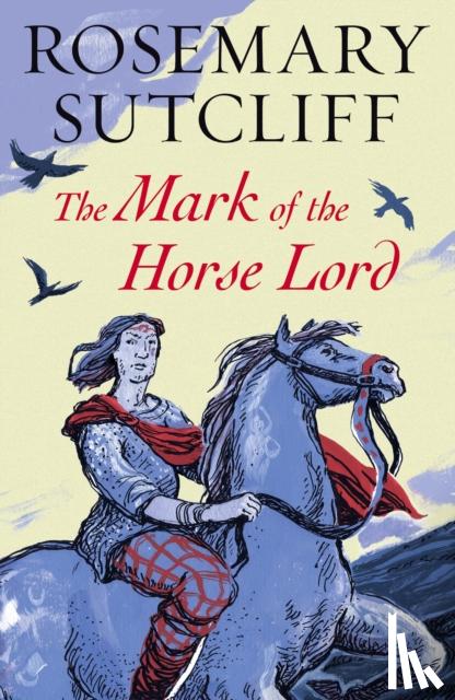 Sutcliff, Rosemary - Mark of the Horse Lord