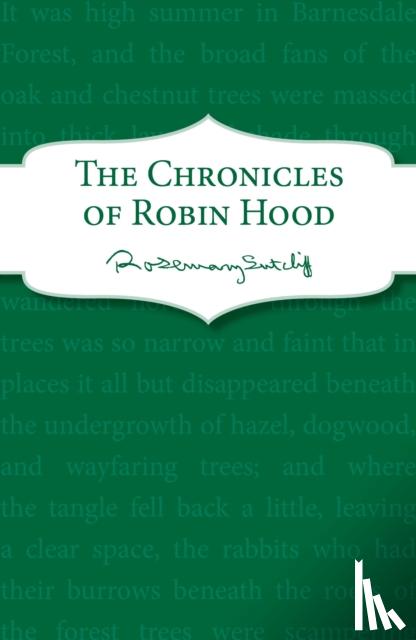 Sutcliff, Rosemary - The Chronicles of Robin Hood