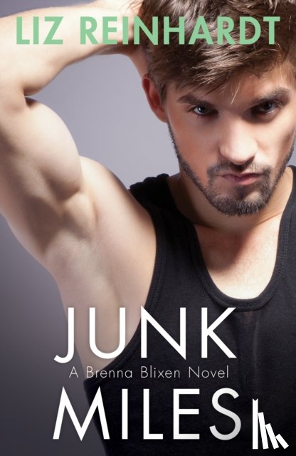 Reinhardt, Liz - Junk Miles (A Brenna Blixen Novel)