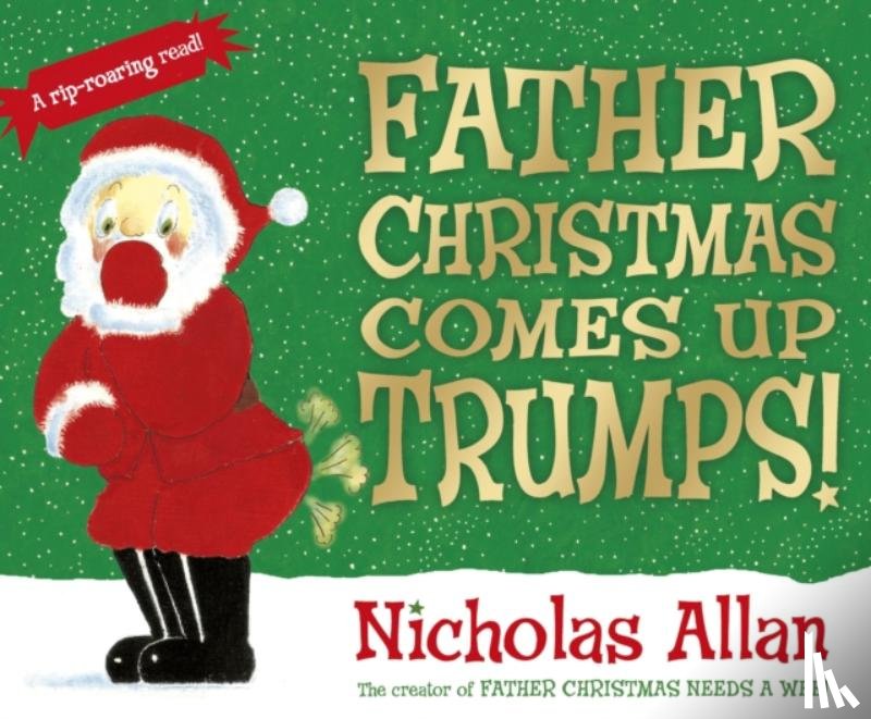 Allan, Nicholas - Father Christmas Comes Up Trumps!