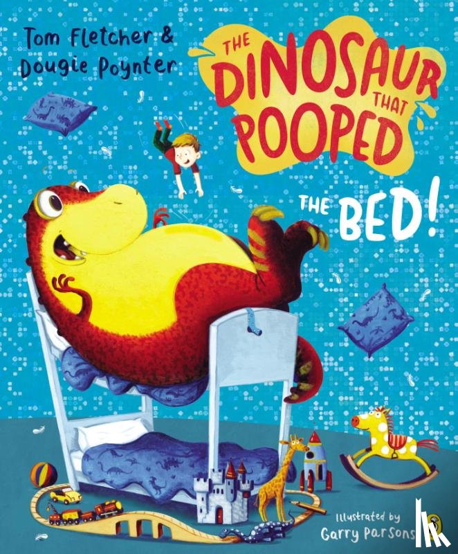 Fletcher, Tom, Poynter, Dougie - The Dinosaur that Pooped the Bed!