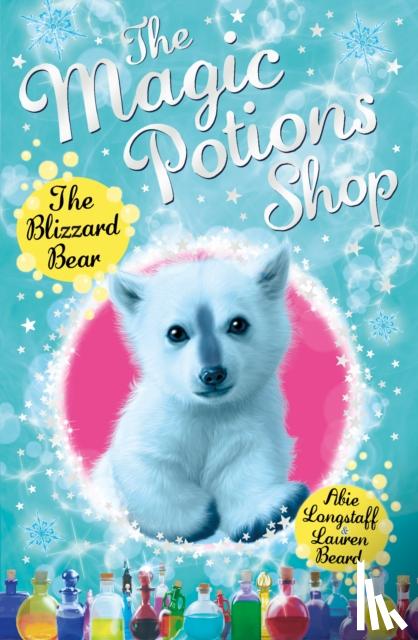 Longstaff, Abie - The Magic Potions Shop: The Blizzard Bear
