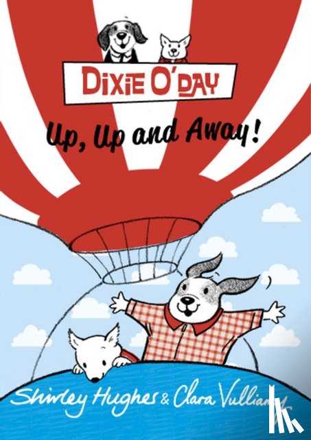 Hughes, Shirley - Dixie O'Day: Up, Up and Away!