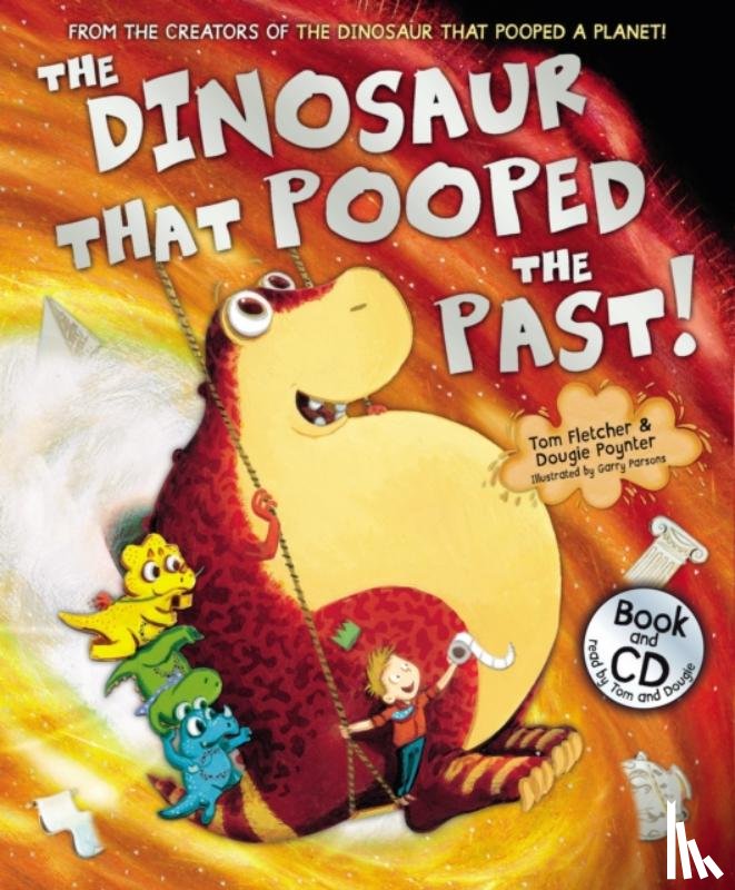 Fletcher, Tom, Poynter, Dougie - The Dinosaur that Pooped the Past!